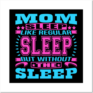 Mom Sleep Like Regular Sleep Typography Blue Pink Text Posters and Art